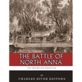 The Greatest Civil War Battles: The Battle of North Anna