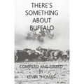 There's Something About Buffalo