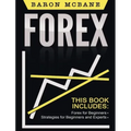 Forex for Beginners: The Forex Guide for Making Money with Current Trading