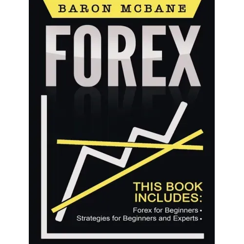 Forex for Beginners: The Forex Guide for Making Money with Current Trading