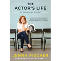 The Actor's Life: A Survival Guide