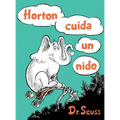 Horton Cuida Un Nido (Horton Hatches the Egg Spanish Edition)