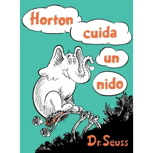 Horton Cuida Un Nido (Horton Hatches the Egg Spanish Edition)