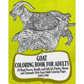 Goat Coloring Book For Adults: 30 Hand Drawn, Doodle and Folk Art Paisley, Henna and Zentangle Style Goat Coloring Pages