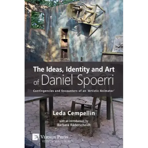 The Ideas, Identity and Art of Daniel Spoerri: Contingencies and Encounters of an 'Artistic Animator'