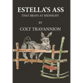 Estella's Ass: That Brays at Midnight