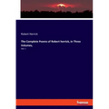 The Complete Poems of Robert herrick, in Three Volumes,: Vol. I