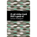 O-Gî-Mäw-Kwě Mit-I-Gwä-Kî