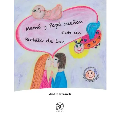 Mamá y Papá sueñan con un Bichito de Luz