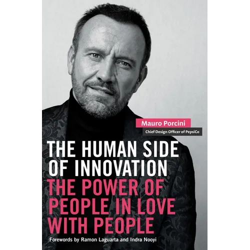 The Human Side of Innovation: The Power of People in Love with People
