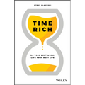 Time Rich: Do Your Best Work, Live Your Best Life