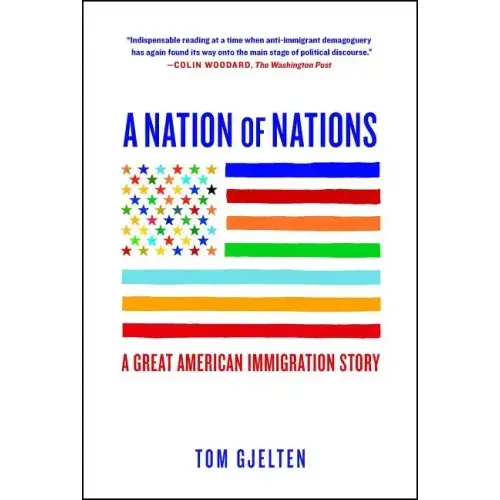 A Nation of Nations: A Great American Immigration Story