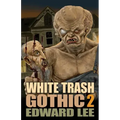 White Trash Gothic 2