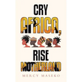 Cry Africa, Rise Motherland