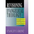 Revisioning Evangelical Theology