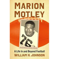 Marion Motley: A Life in and Beyond Football