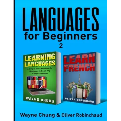 Learn French: 2 Books in 1! A Fast and Easy Guide for Beginners to Learn Conversational French, A Simple and Easy Guide for Beginner