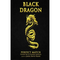 Black Dragon: Perfect Match