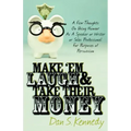 Make 'em Laugh & Take Their Money