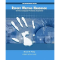 Report Writing Handbook for the Computer Forensic Examiner: Law Enforcement Edition