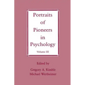 Portraits of Pioneers in Psychology: Volume III