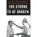 Too Strong to Be Broken: The Life of Edward J. Driving Hawk