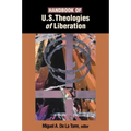 Handbook of U.S. Theologies of Liberation