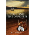 Charting the Darkness, a Novel