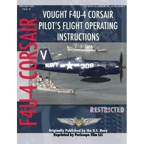 Vought F4U-4 Corsair Pilot's Flight Operating Instructions