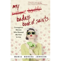 My Badass Book of Saints