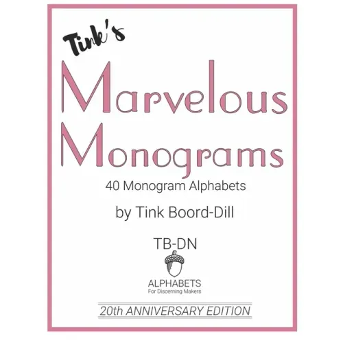 Tink's Marvelous Monograms: 20th Anniversary Edition
