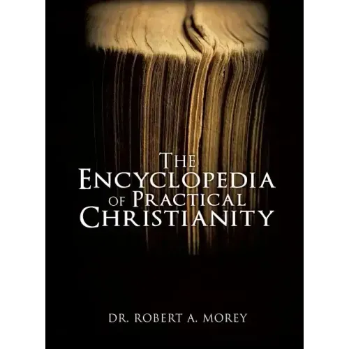 The Encyclopedia Of Practical Christianity