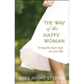 The Way of the Happy Woman: Living the Best Year of Your Life