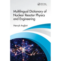 Multilingual Dictionary of Nuclear Reactor Physics and Engineering