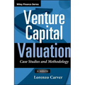 Venture Capital Valuation, + Website: Case Studies and Methodology