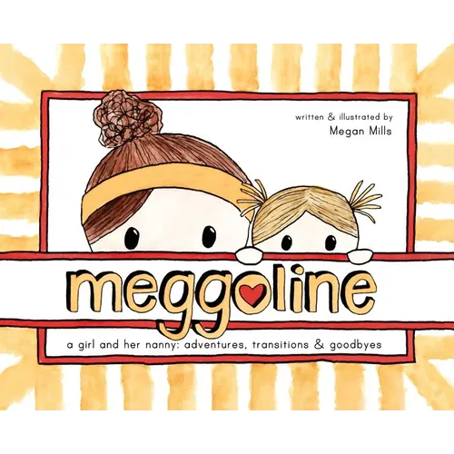 Meggoline: the Story of a Girl and Her Nanny