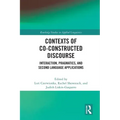 Contexts of Co-Constructed Discourse: Interaction, Pragmatics, and Second Language Applications