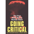 Going Critical: The First North Korean Nuclear Crisis