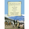 The Mexican War Correspondence of Richard Smith Elliott: Volume 76