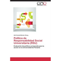 Politica de Responsabilidad Social Universitaria (Rsu)