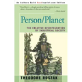 Person/Planet: The Creative Disintegration of Industrial Society