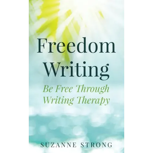 Freedom Writing: Be free through writing therapy!