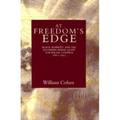 At Freedom's Edge: Black Mobility and the Southern White Quest for Racial Control, 1861--1915