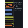 Introduction to Symbolic Logic and Its Applications