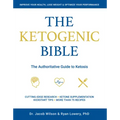 Ketogenic Bible: The Authoritative Guide to Ketosis