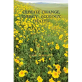 Climate Change, Energy, Ecology, Health