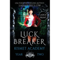 Luck Breaker: A Large Print Multicultural Paranormal Academy Novel