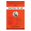 Trapping the Jap: The Australian Guerrilla Book 4