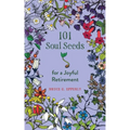 101 Soul Seeds for a Joyful Retirement