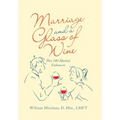 Marriage and a Glass of Wine: Plus 180 Marital Enhancers